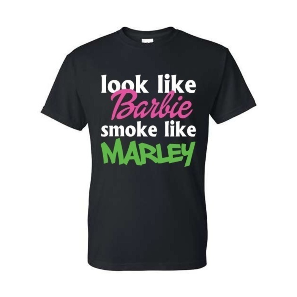 Look Like Barbie Smoke Like Marley Tshirt